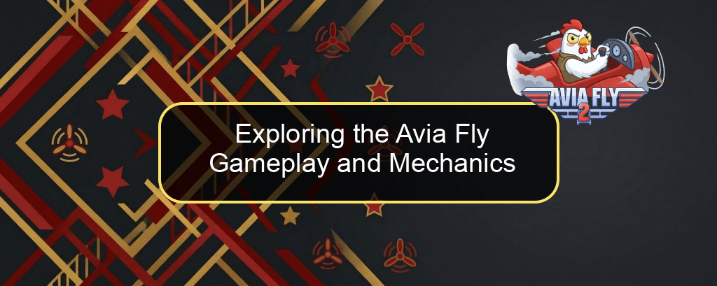 Exploring the Avia Fly Gameplay and Mechanics Exploring the Avia Fly Gameplay and Mechanics